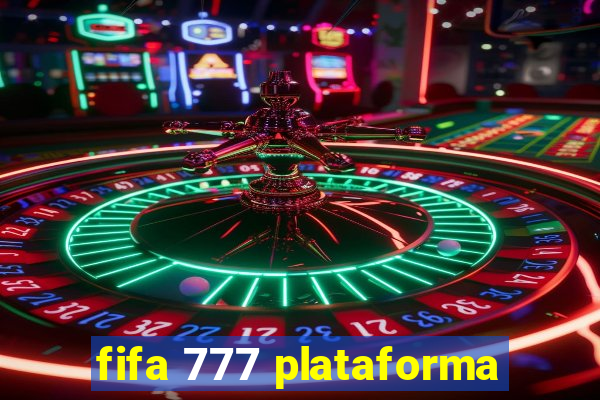 fifa 777 plataforma